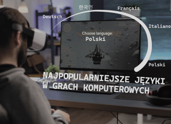 mężczyzna w okularach vr przed komputerem wybiera język polski i poniżej napis najpopularniejsze języki w grach komputerowych