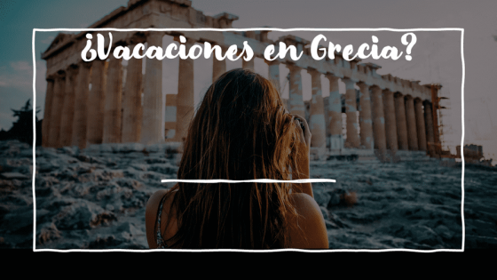 Vacaciones en Grecia Viajar a Grecia